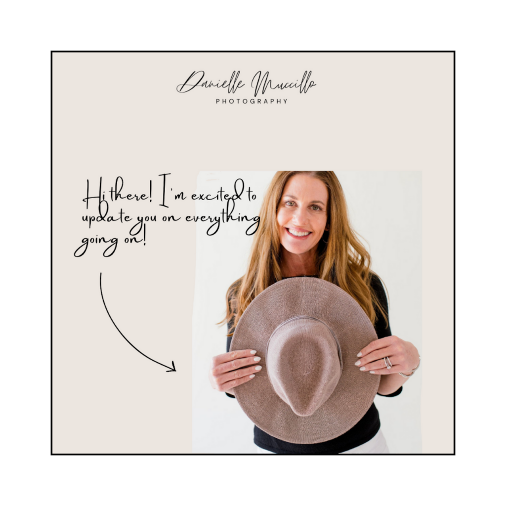 a screenshoot photo of Danielle of danielle muccillo photography's email marketing that shows Danielle holding a hat welcoming clients to read her email.